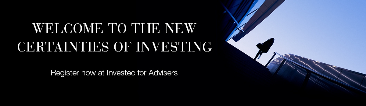 investec-for-advisers-welcome-to-the-new-certainties